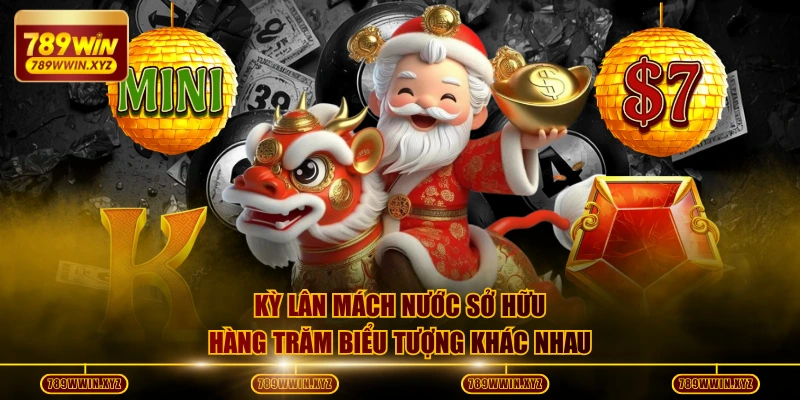 Kỳ Lân Mách Nước sở hữu hàng trăm biểu tượng khác nhau