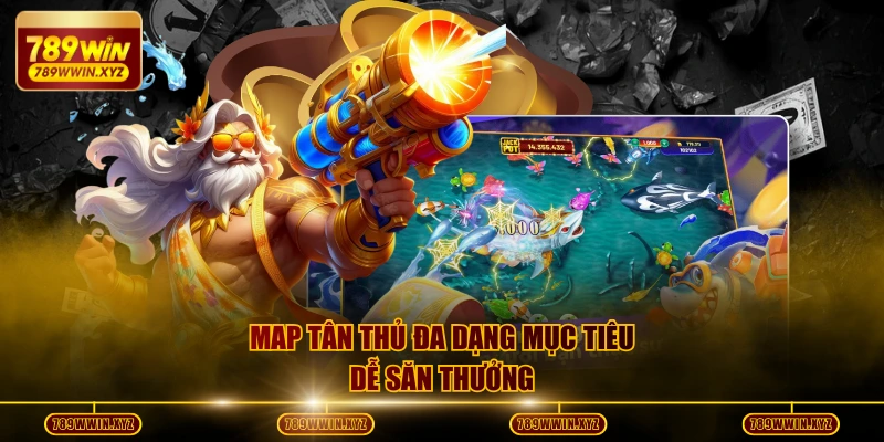 Map Tân Thủ đa dạng mục tiêu dễ săn thưởng