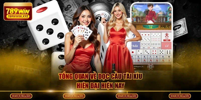 Tổng quan về đọc cầu tài xỉu hiện đại hiện nay
